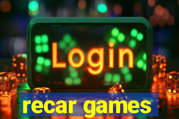 recar games